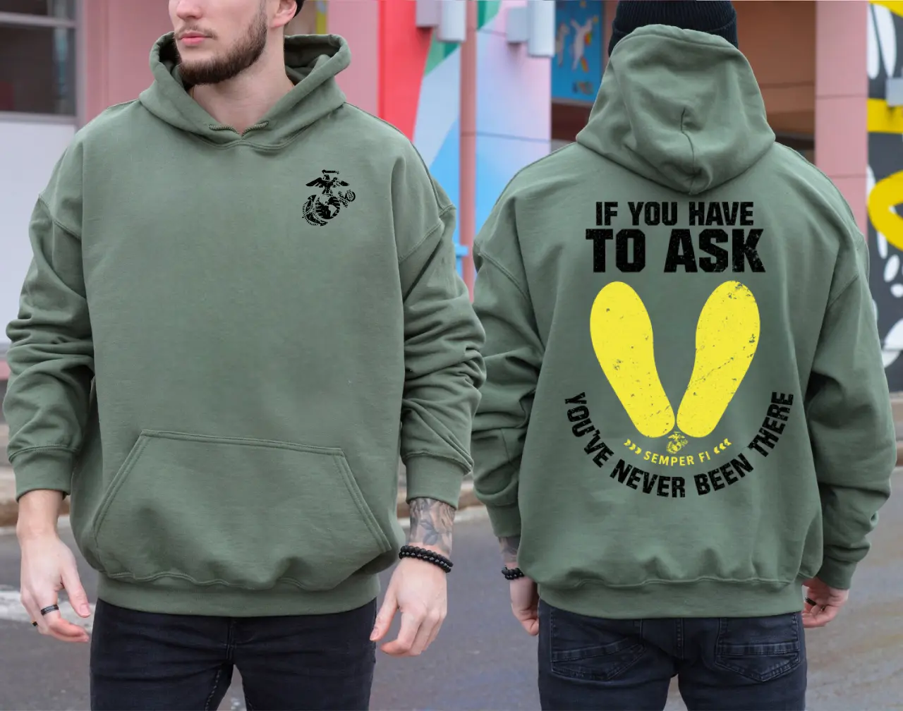 If You Have To Ask You’ve Never Been There Semper Fi Hoodie, Marine Corps Boot Prints Graphic Unisex Pullover, USMC Veteran Military Pride Hoodie