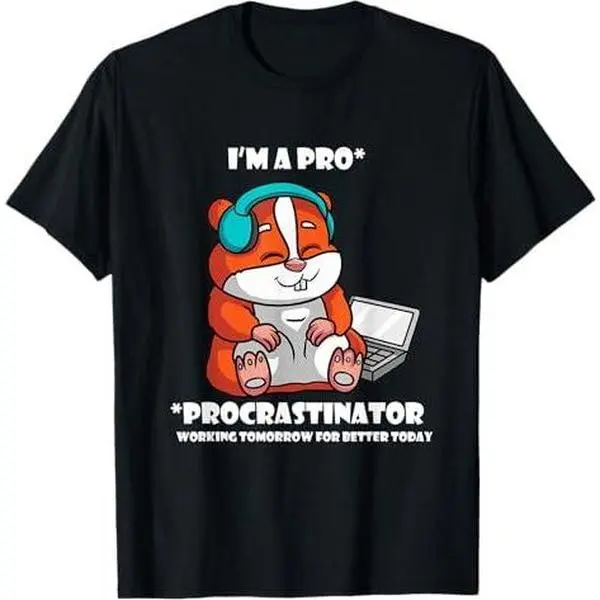 I Am Pro Procrastinator Hamster Working Tomorrow T-Shirt