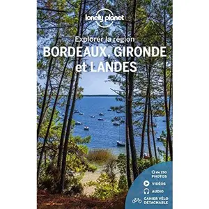 USED-Explorer la région Bordeaux, Gironde et Landes 4ed by Lonely planet fr (Paperback)