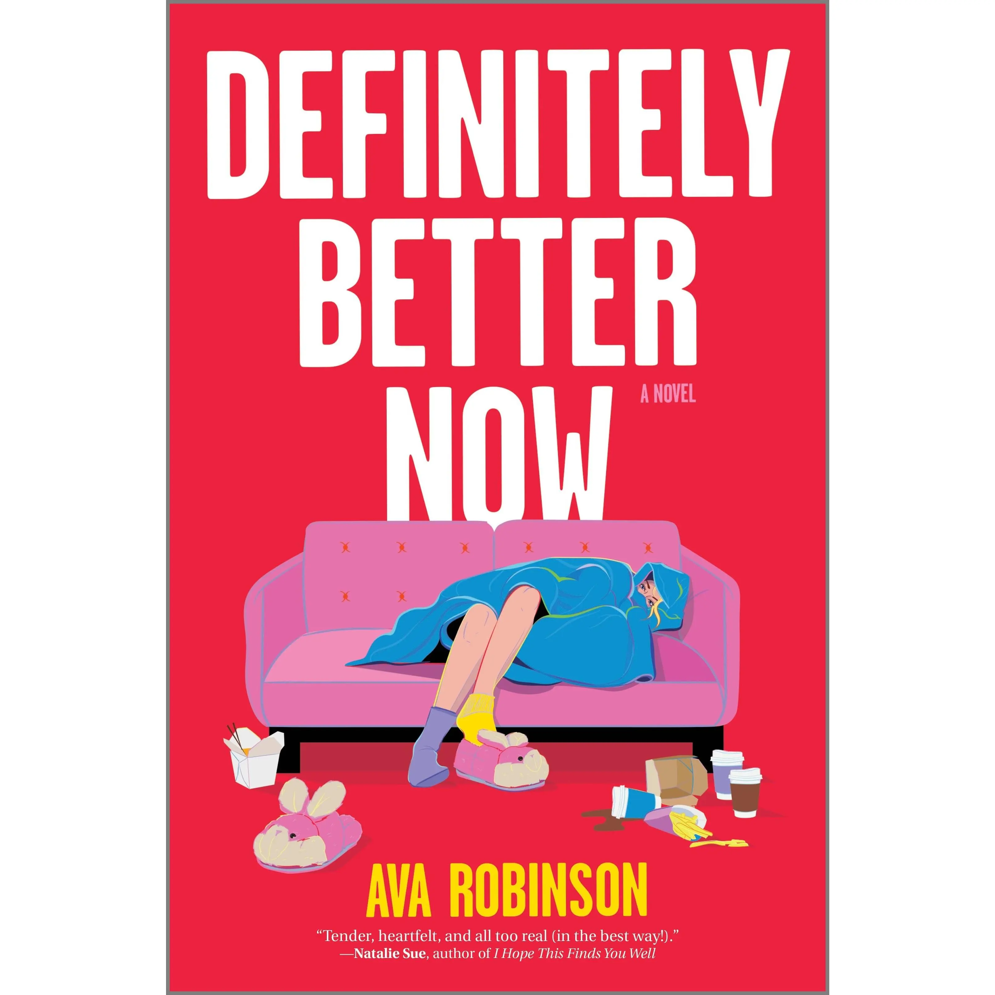 Definitely Better Now: A Novel by Ava Robinson [Paperback Book]