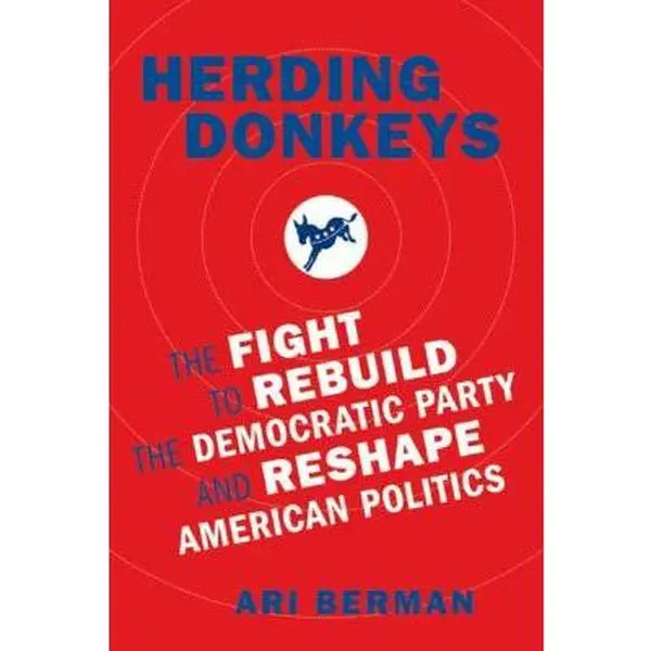 USED Book - Herding Donkeys: The Fight to Rebuild the Democratic Party and Reshape American Politics by Ari Berman (Hardcover) - english