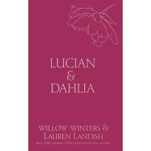 Lucian & Dahlia: Bought -- Willow Winters - Paperback