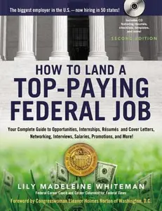 USED-How to Land a Top-Paying Federal Job: Your Complete Guide to Opportunities, Internships, Resumes and Cover Letters, Networking, Interviews, Salaries, by Whiteman, Lily (Paperback)