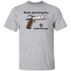 Body Piercing By Smith And Wesson T-Shirt Streetwear Crewneck