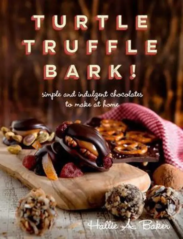 USED-Turtle, Truffle, Bark: Simple and Indulgent Chocolates to Make at Home by Baker, Hallie (Paperback)