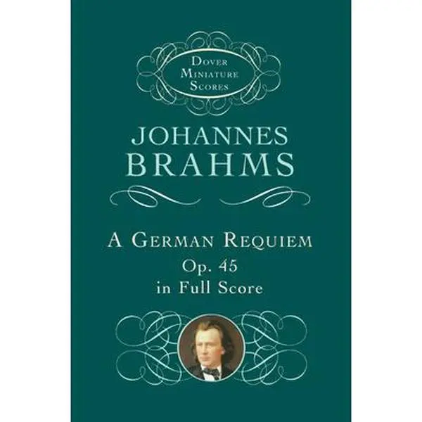 USED Book - A German Requiem, Op. 45, in Full Score by Brahms, Johannes (Paperback) - english