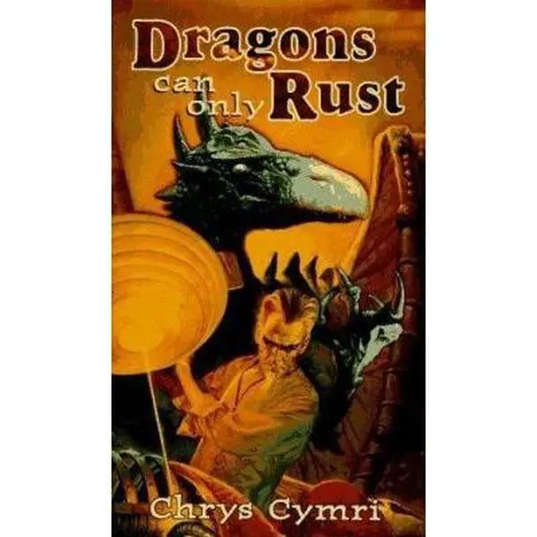 USED-Dragons Can Only Rust (Tsr Books, F/Sf) by Chrys Cymri (Paperback)