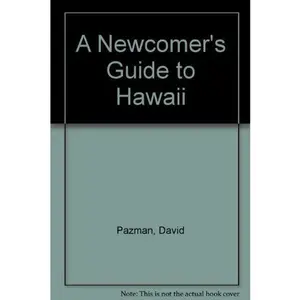USED-A Newcomer's Guide to Hawaii : Island Ways and Customs by David Paxman (Paperback)