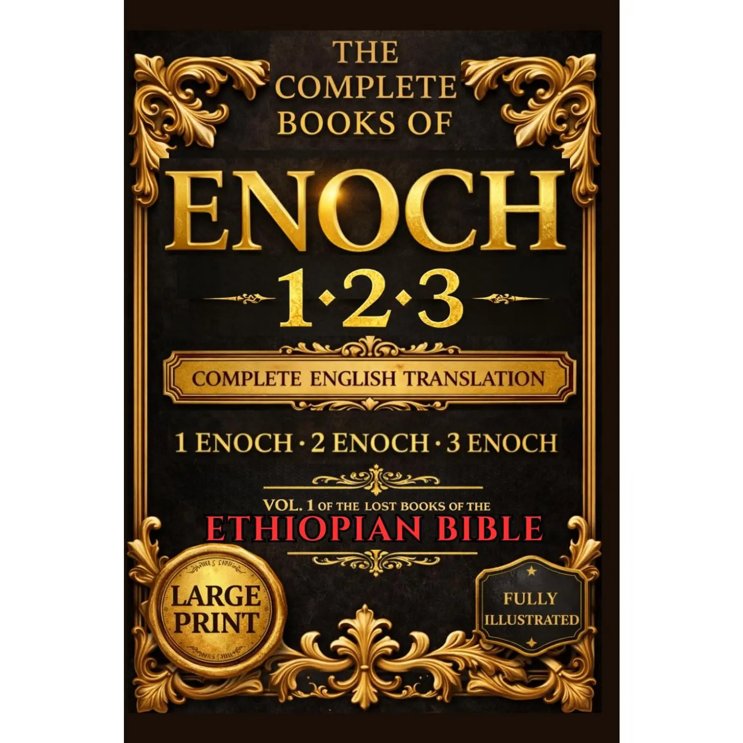 The Books of Enoch Complete Collection in English Illustrated (Large Text): 1, 2, & 3 Enoch with Bonus Insightful Summaries, Historical Context & ... Angels, Lost Apocryphal Ancient Sacred Text