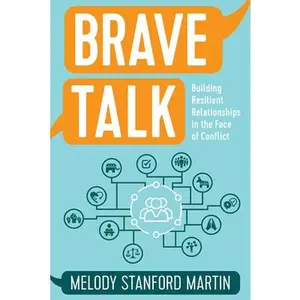 USED-Brave Talk: Building Resilient Relationships in the Face of Conflict by Stanford Martin, Melody (Paperback)