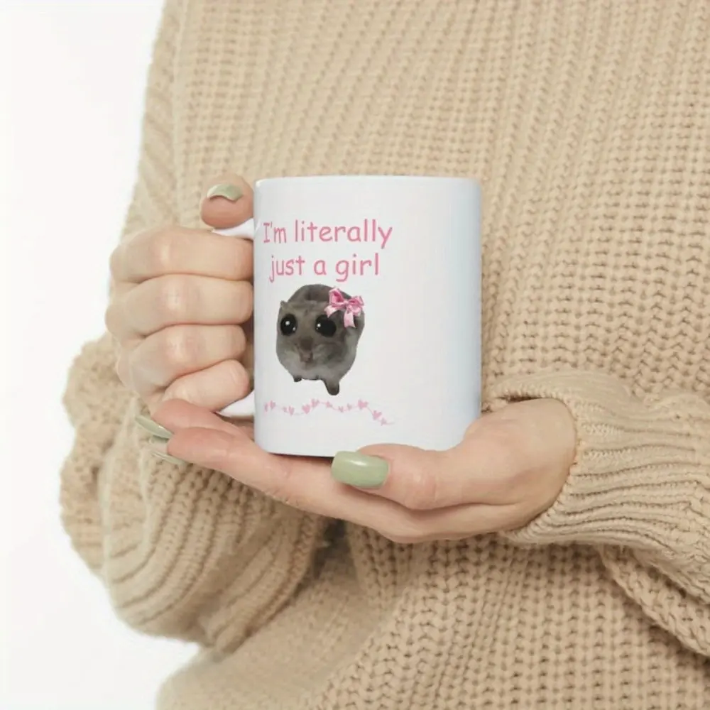 Custom Sad Hamster Ceramic Coffee Mug - Funny Reusable, Washable Drinkware for Coffee, Smoothies, Milkshakes with "I'm Literally Just A Girl" Viral Meme Design
