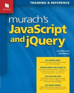 USED-Murach's JavaScript and jQuery: Training & Reference by Zak Ruvalcaba (Paperback)