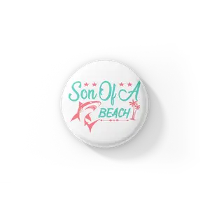 Son Of A Beach Pin Back Button, Magnet, Keychain