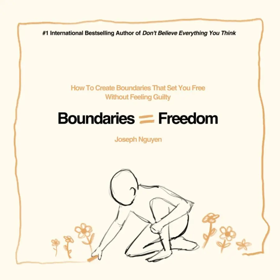 Boundaries = Freedom: How To Create Boundaries That Set You Free Without Feeling Guilty (Beyond Suffering) Paperback – November 19, 2023