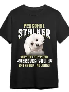 Maltese Personal Stalker "I Will Follow You" Funny Men's Graphic T-Shirt - Dog Lover Black Tee