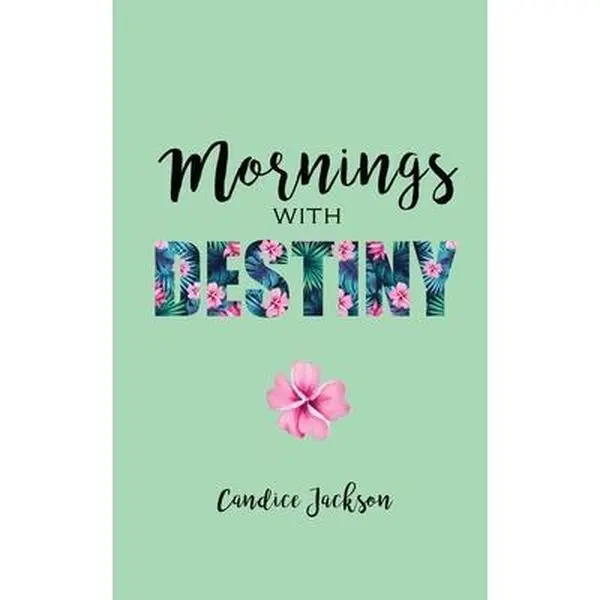 USED-Mornings with Destiny: A Mommy & Me Devotional by Jackson, Candice (Paperback)