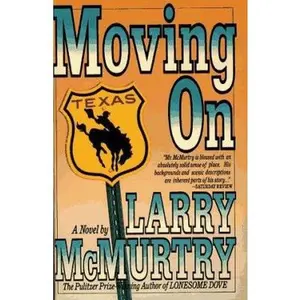 USED-MOVING ON: A Novel by Larry McMurtry (Paperback)