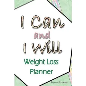 USED-I Can and I Will Weight Loss Planner: Weight Loss Tracker Journal by Printables, Popular (Paperback)