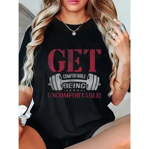 Get Comfortable Being Uncomfortable Gym Fitness Bodybuilding T-Shirt Round Neck Short Sleeve T-Shirt Women's Men's Graphic Tee