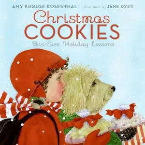 USED-Christmas Cookies: Bite-Size Holiday Lessons: A Christmas Holiday Book for Kids by Rosenthal, Amy Krouse (Hardcover)