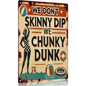 We Don't Skinny Dip We Chunky Dunk Aluminum Sign, Funny Pool Party Quote Wall Art, Vintage Beach Style Decor for Backyard, Poolside & Summer Home, 12x8 Inch