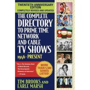 USED-The Complete Directory to Prime Time Network and Cable TV Shows, Seventh Edition by Tim Brooks (Paperback)