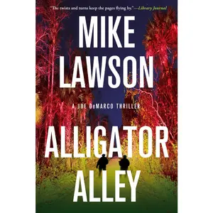 USED-Alligator Alley: A Joe DeMarco Thriller by Lawson, Mike (Hardcover)
