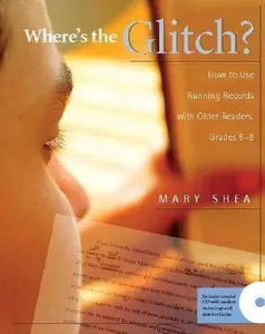 USED-Where's the Glitch?: How to Use Running Records with Older Readers, Grades 5-8 by Mary Shea (Paperback)