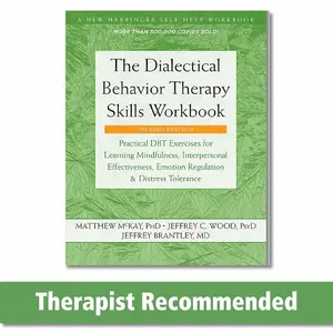 The Dialectical Behavior Therapy Skills Workbook: Practical DBT Exercises for Learning Mindfulness, Interpersonal Effectiveness, Emotion Regulation, and Distress Tolerance Paperback – Illustrated, October 1, 2019