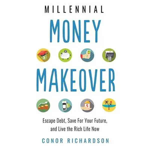 USED Book - Millennial Money Makeover: Escape Debt, Save for Your Future, and Live the Rich Life Now by Richardson, Conor (Paperback) - english
