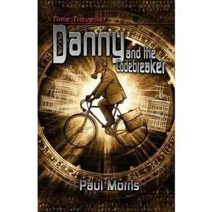 USED-Time Traveller Danny and the Codebreaker (Time Traveller Kids) by Paul Morris (Paperback)