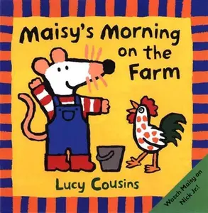 USED-Maisy's Morning on the Farm: (Maisy the Mouse's Farm Chores Adventure - A Picture Book for Toddlers, Preschoolers, and Kids Ages 2-5) by Cousins, Lucy (Paperback)