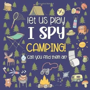 USED-Let Us Play I Spy Camping!: A Fun Picture Guessing Game Book for Kids Ages 2-5 Year Old's | Camping Theme by Little Dezign Press (Paperback)