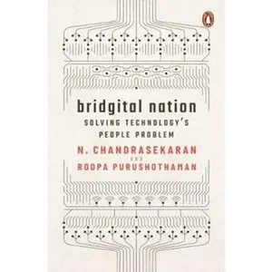 USED-Bridgital Nation : Solving Technology's People Problem by N. Chandrasekaran and Roopa Purushothaman (Hardcover)