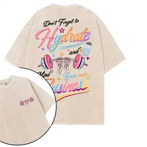 Don't Forget to Hydrate and Mind Your Own Business Printed Gym T-Shirt, Gym Shirt, Graphic Gym Shirt, Vintage Washed Tee Conton, Gym Shirt Women, For Men, Ful Size