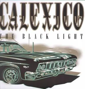 CALEXICO - BLACK LIGHT Vinyl LP