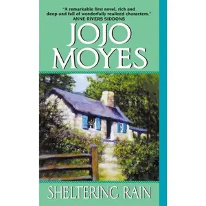 USED-Sheltering Rain Cdn by Jojo Moyes (Unknown)