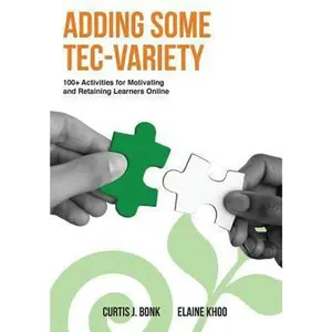 USED-Adding Some Tec-Variety: 100+ Activities for Motivating and Retaining Learners Online by Khoo, Elaine (Paperback)