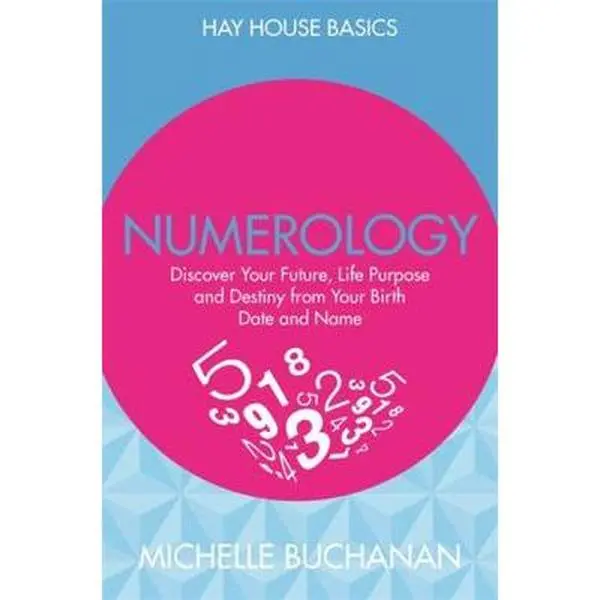 USED Book - Numerology: Discover Your Future, Life Purpose and Destiny from Your Birth Date and Name (Hay House Basics) by Michelle Buchanan (Paperback) - english