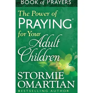 The Power of Praying for Your Adult Children Book of Prayers   Mass Market Paperback – February 1, 2014