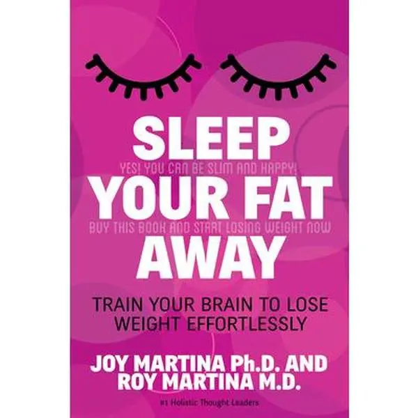 USED-Sleep Your Fat Away: Train Your Brain to Lose Weight Effortlessly by Martina, Joy (Paperback)