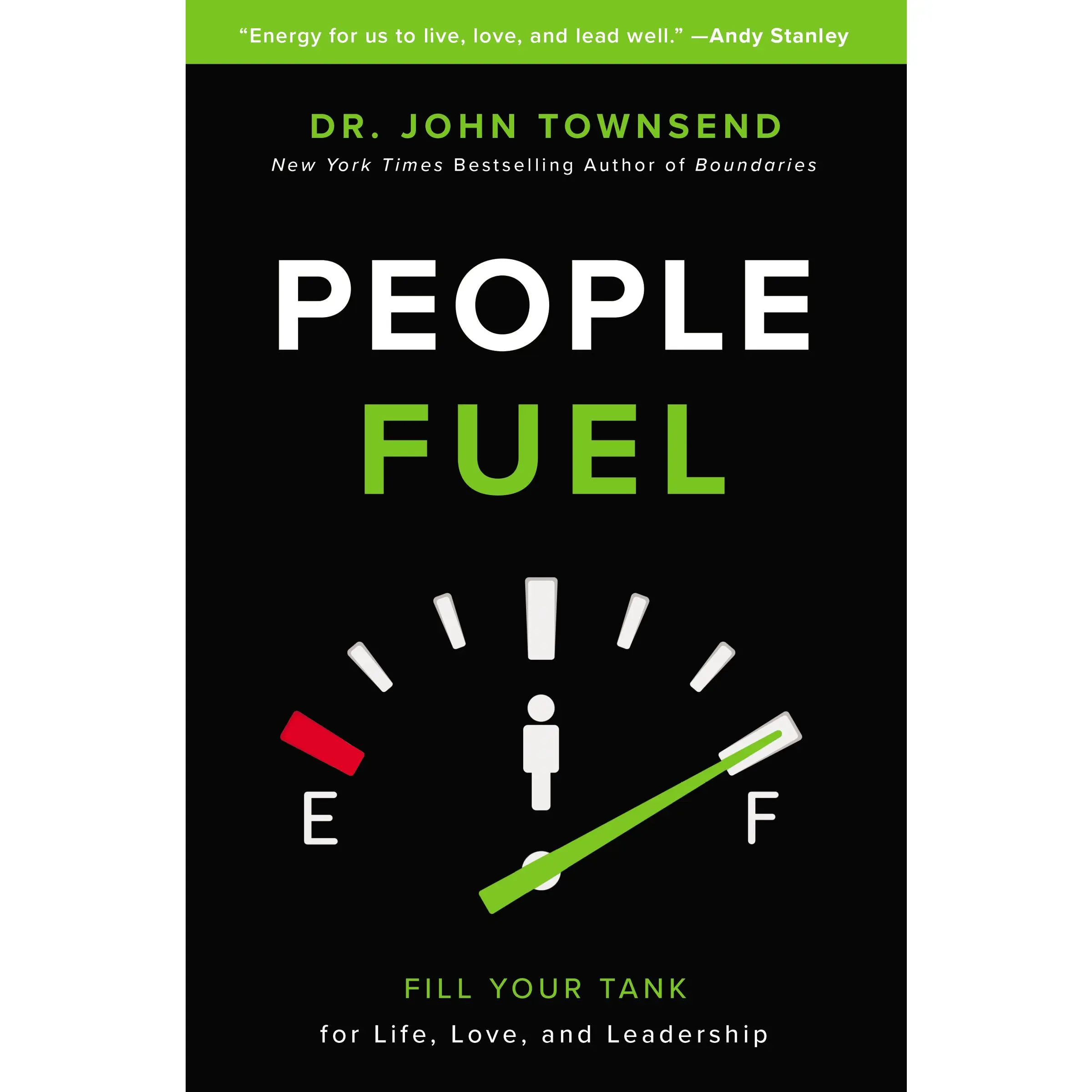 People Fuel: Fill Your Tank for Life, Love, and Leadership by John Townsend [Hardback Book]