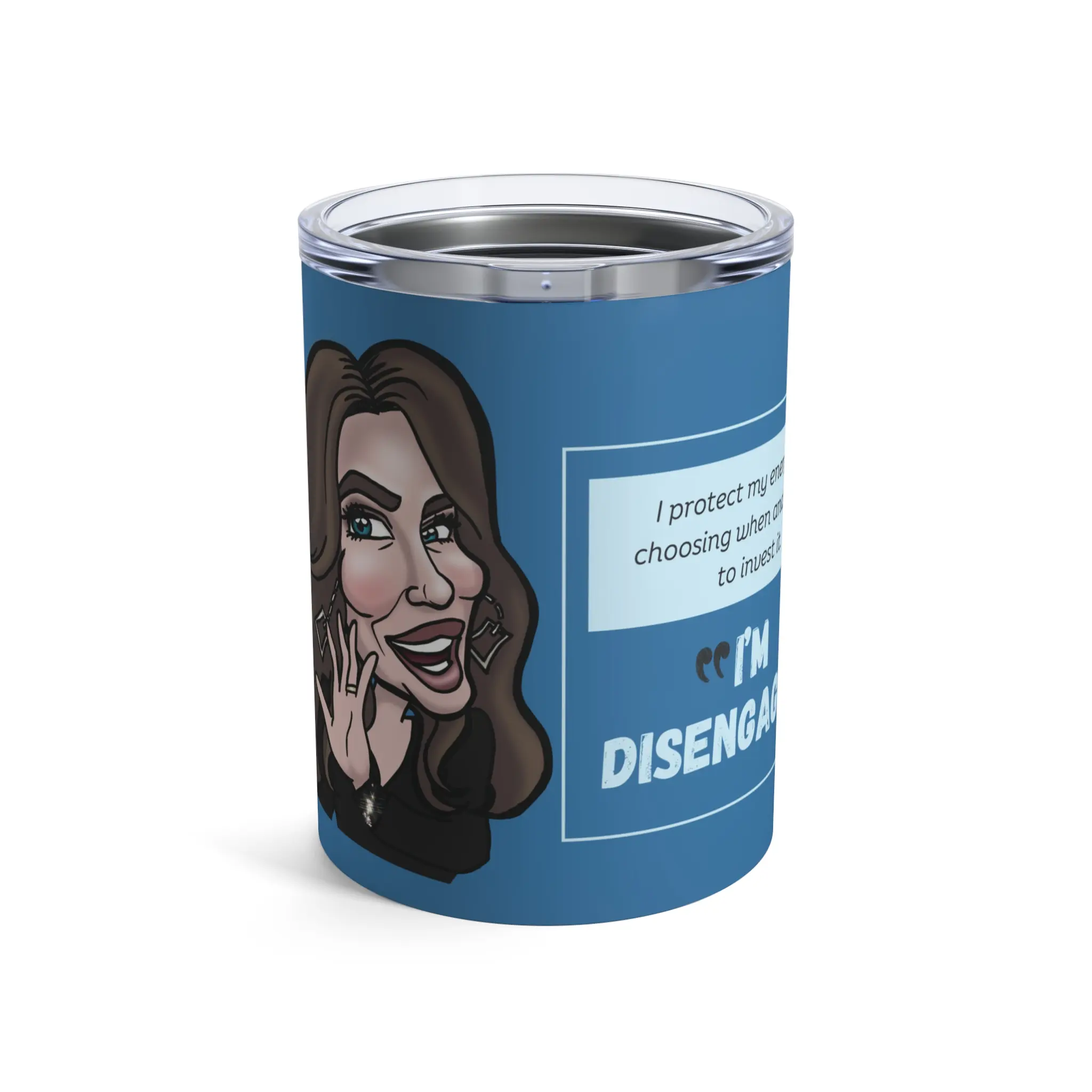 The Real Housewives of SLC "I'm Disengaging" Affirmation Tumbler - 10 oz Tumbler