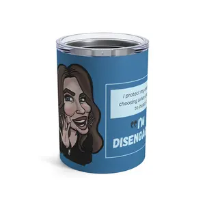 The Real Housewives of SLC "I'm Disengaging" Affirmation Tumbler - 10 oz Tumbler
