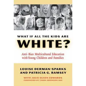 USED-What If All the Kids Are White?: Anti-Bias Multicultural Education with Young Children and Families (Early Childhood Education Series) by Patricia G. Ramsey (Paperback)