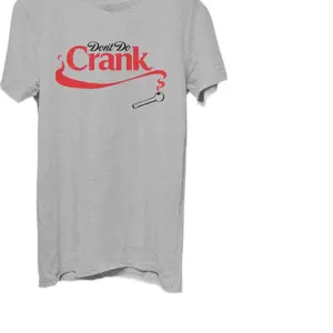 Don’t Do Crank Tee or Hoodie