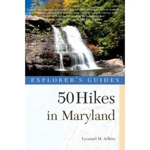 USED-Explorer's Guide 50 Hikes in Maryland: Walks, Hikes & Backpacks from the Allegheny Plateau to the Atlantic Ocean by Adkins, Leonard M. (Paperback)