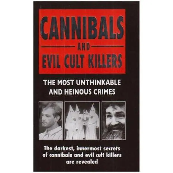 USED Book - Cannibals And Evil Cult Killers: The Most Unthinkable And Heinous Crimes by Little Brown Uk (Hardcover) - english