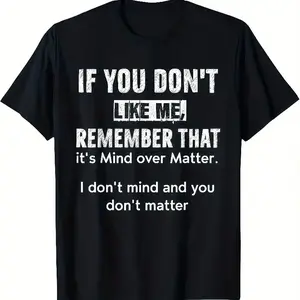 Sassy If You Don't Like Me Graphic Tee with Witty Phrase gift