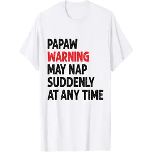 Funny 'Papaw Warning: May Nap Anytime' Men's T-Shirt - 100% Cotton, Breathable & Comfort Fit for Casual Wear y2k  outfits  men  tee  shirt  backwards demon slayer  merch double print oversize lightweight acid valentine graphic tee viral graphic tees